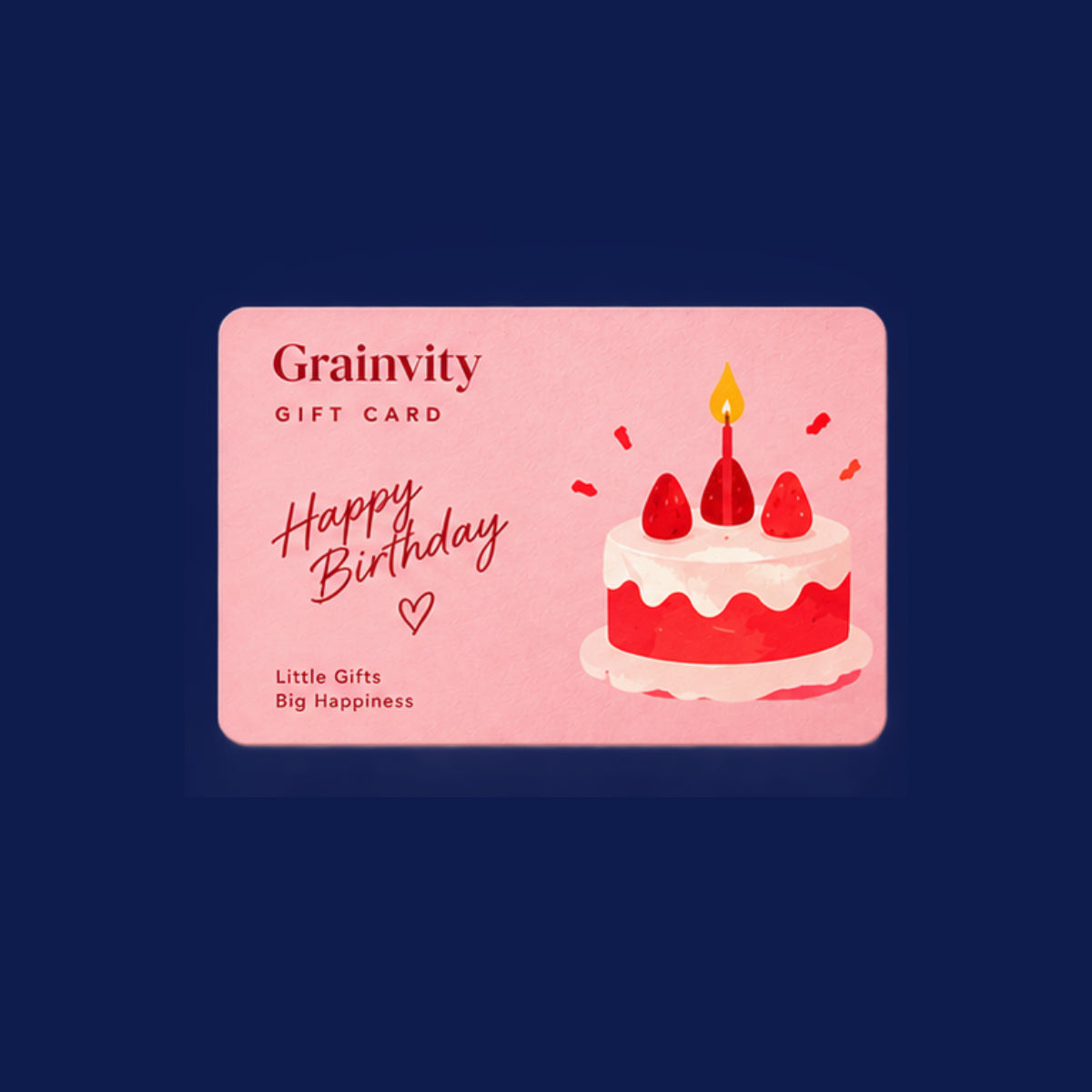 Pink Grainvity birthday gift card with "Happy Birthday" script and a strawberry cake with a lit candle, on a navy background